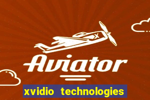 xvidio technologies brasil 202