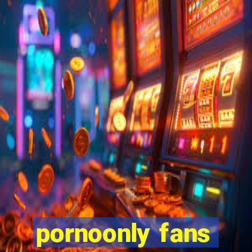 pornoonly fans