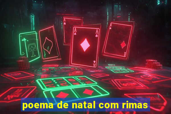 poema de natal com rimas