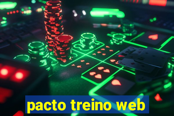 pacto treino web