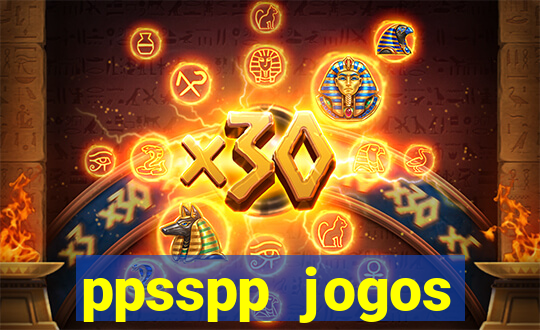 ppsspp jogos download mediafıre