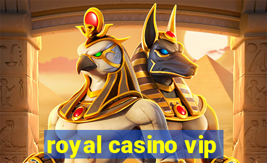 royal casino vip