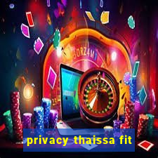 privacy thaissa fit