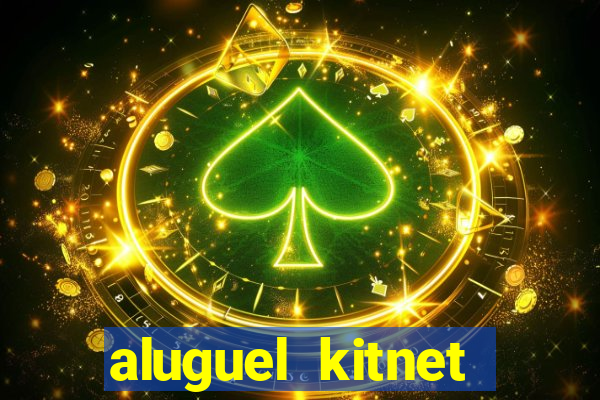 aluguel kitnet cruzeiro novo df