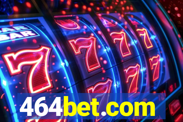 464bet.com