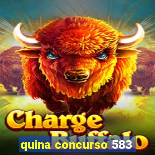 quina concurso 583