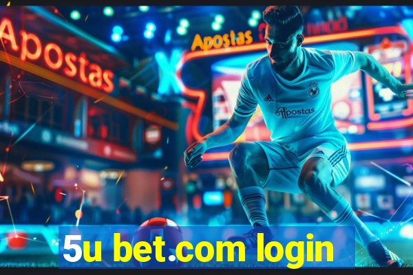 5u bet.com login