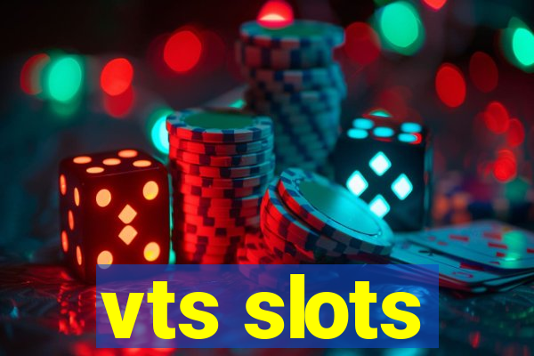 vts slots