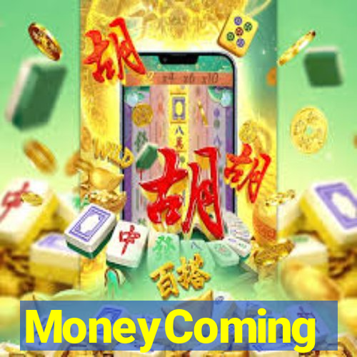 MoneyComing