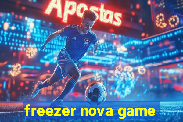 freezer nova game