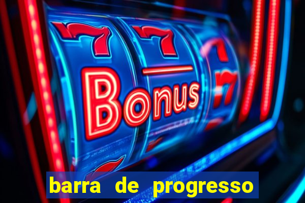 barra de progresso 99 blaze o que significa