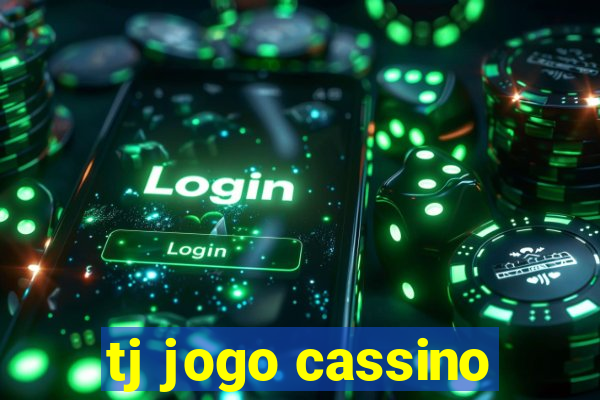 tj jogo cassino