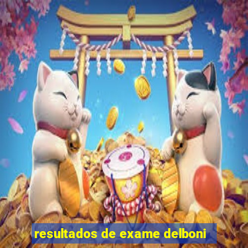 resultados de exame delboni