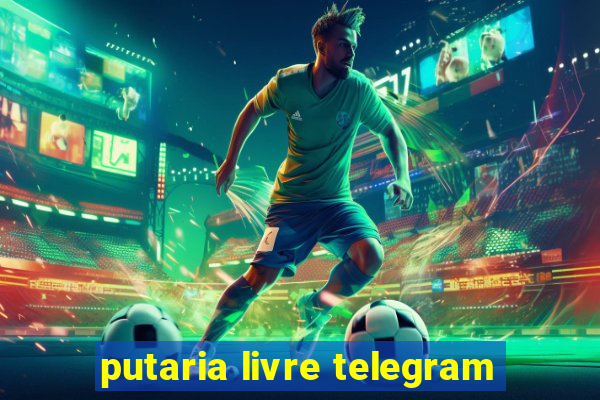 putaria livre telegram