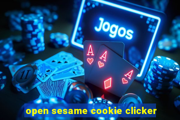 open sesame cookie clicker