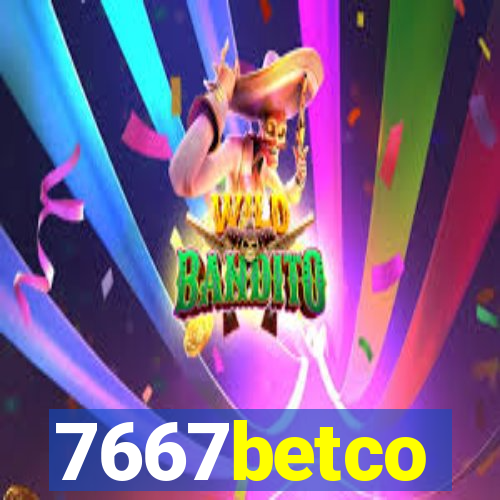 7667betco