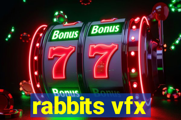 rabbits vfx