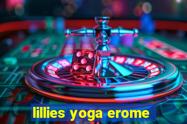 lillies yoga erome