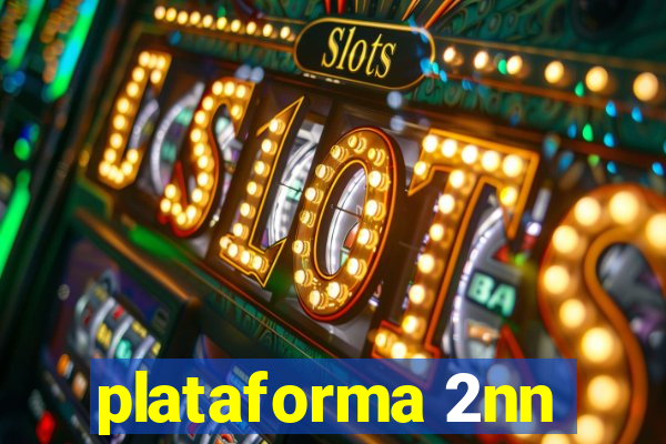 plataforma 2nn