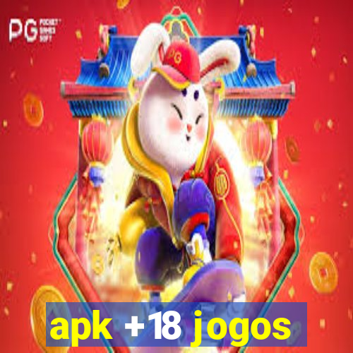 apk +18 jogos