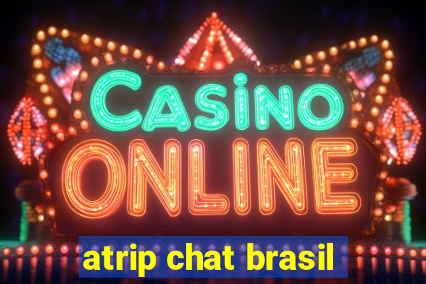 atrip chat brasil