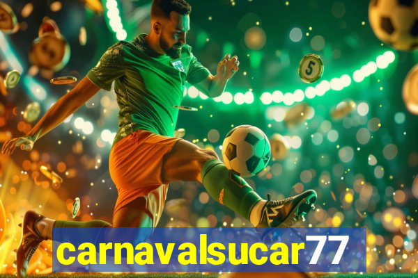 carnavalsucar777