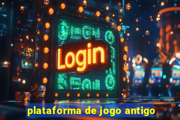 plataforma de jogo antigo