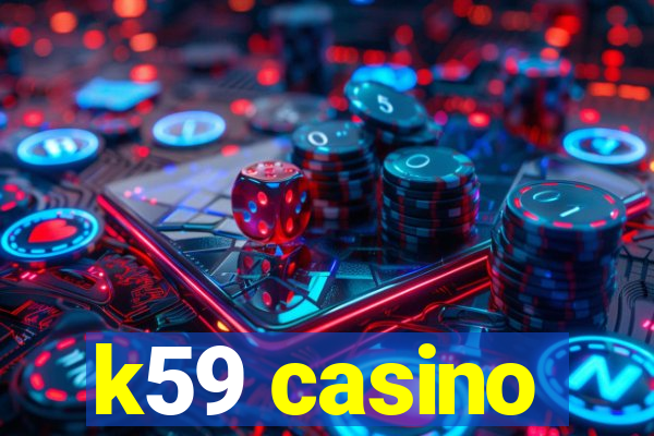 k59 casino