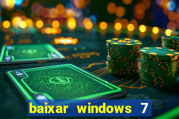 baixar windows 7 ultimate 64 bits com todos os drivers