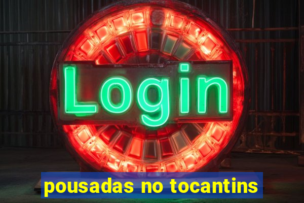 pousadas no tocantins