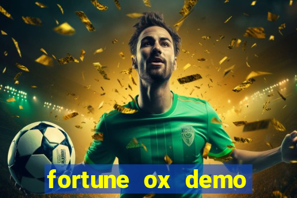 fortune ox demo grátis tigre