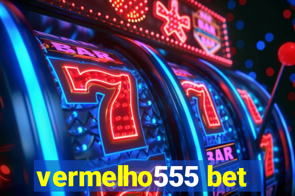 vermelho555 bet