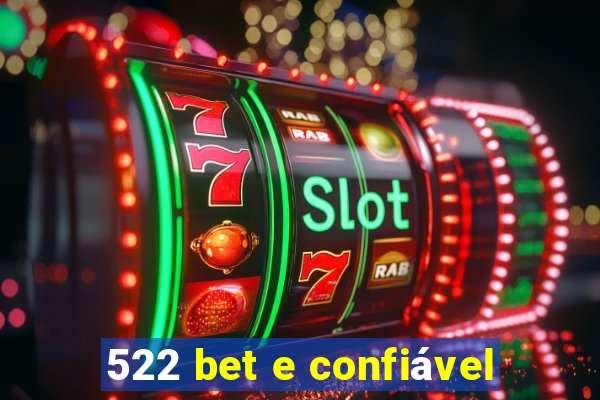 522 bet e confiável