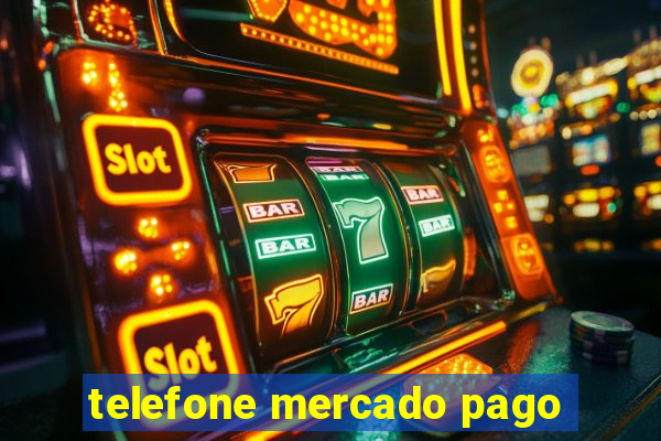 telefone mercado pago