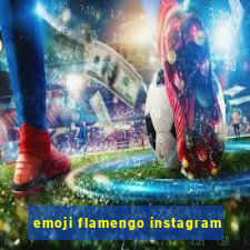 emoji flamengo instagram