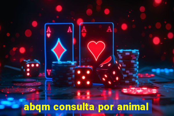 abqm consulta por animal