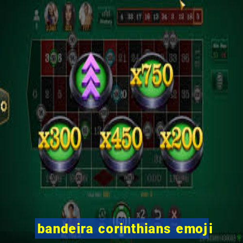 bandeira corinthians emoji