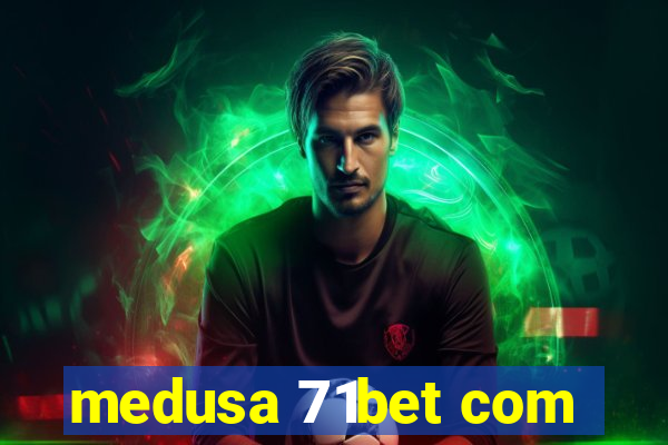 medusa 71bet com