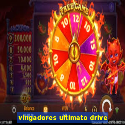 vingadores ultimato drive