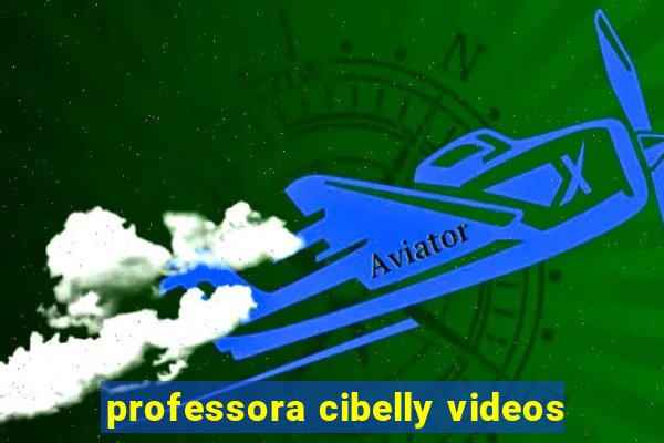 professora cibelly videos