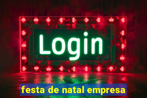 festa de natal empresa