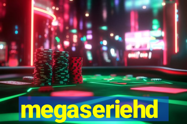 megaseriehd