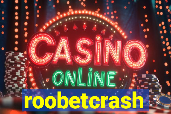 roobetcrash