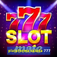 plataforma salada 777