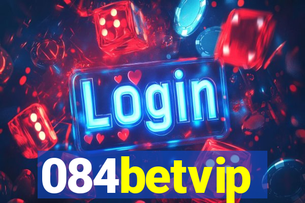 084betvip