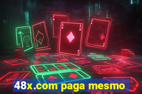 48x.com paga mesmo