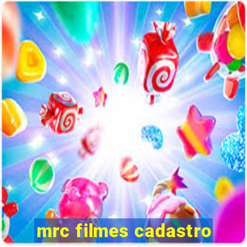 mrc filmes cadastro