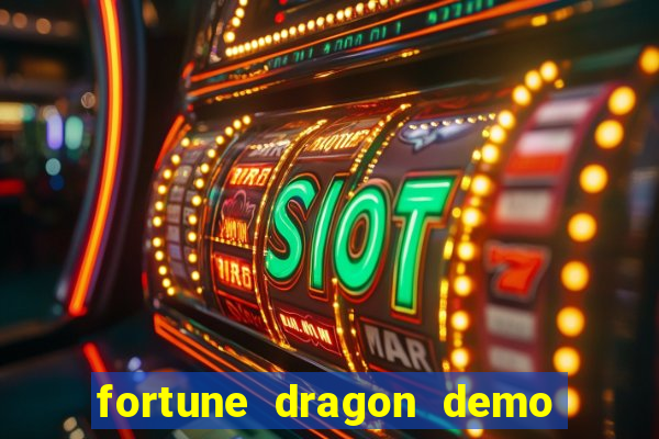 fortune dragon demo grátis com ganho certo