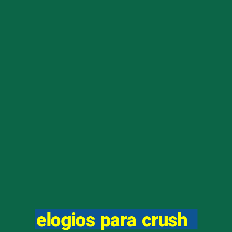 elogios para crush