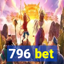 796 bet